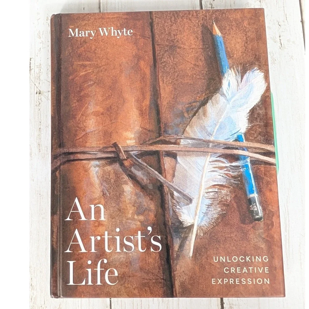 Mary Whyte An Artist's Life‎ Book Signed Hardcover Bookmark Unlocking Expression